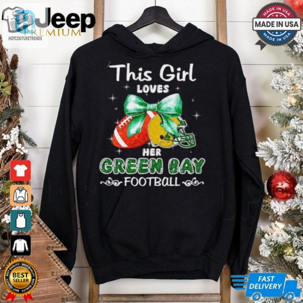 This Girl Loves Her Green Bay Packers Football Faux Glitter Shirt hotcouturetrends 1