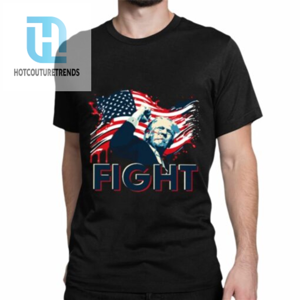 Donald Trump Fight Shirt 