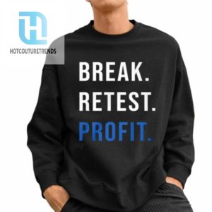 Break Retest Profit Shirt hotcouturetrends 1 2