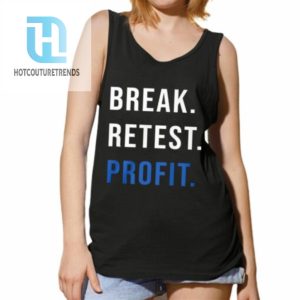 Break Retest Profit Shirt hotcouturetrends 1 4