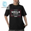 Smile More Make America Smile Again 2024 Shirt hotcouturetrends 1