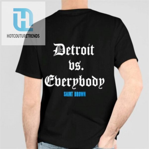 St.Bl4 Detroit Vs Everybody Saint Brown Shirt hotcouturetrends 1 1