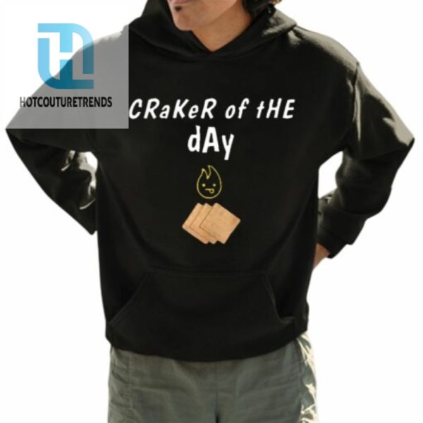 Craker Of The Day Shirt hotcouturetrends 1 3