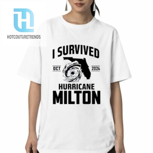 Original Oct 2024 I Survived Hurricane Milton Shirt hotcouturetrends 1 5