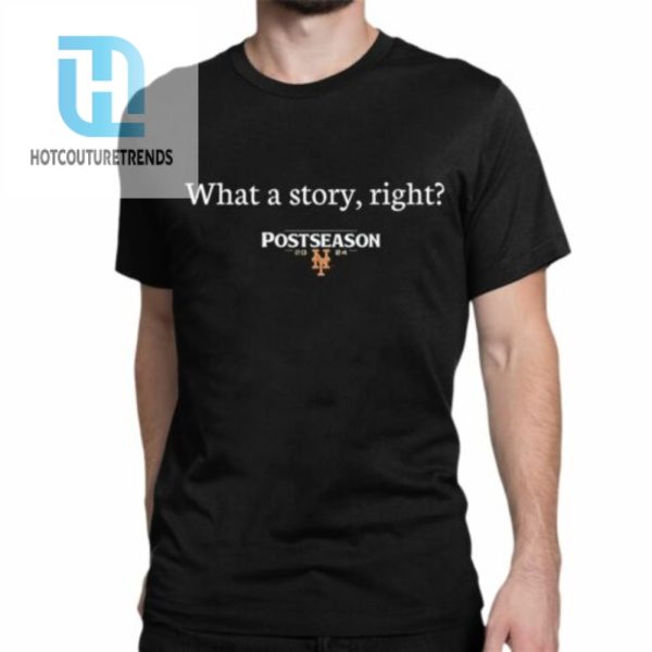 What A Story Right Postseason Shirt hotcouturetrends 1 6