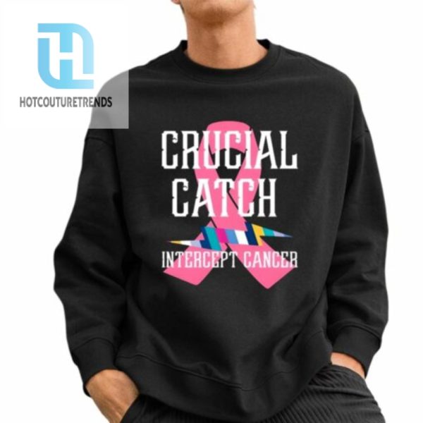 Crucial Catch Intercept Cancer For Warriors Shirt hotcouturetrends 1 12