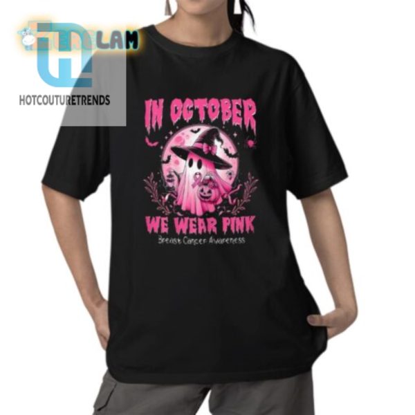 In October We Wear Pink Ghost Witch Breast Cancer Awareness Shirt hotcouturetrends 1