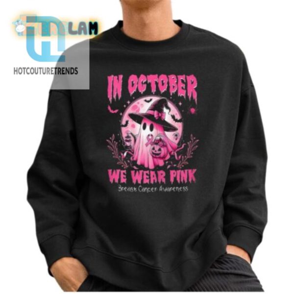 In October We Wear Pink Ghost Witch Breast Cancer Awareness Shirt hotcouturetrends 1 2