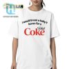 I Would Break A Babys Bones Diet Coke Shirt hotcouturetrends 1 5