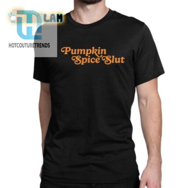 Pumpkin Spice Slut Shirt hotcouturetrends 1 6