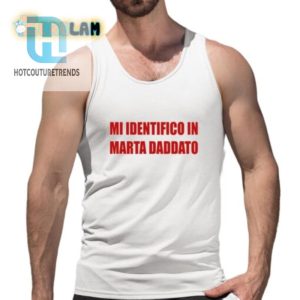 Mi Identifico In Marta Daddato Shirt hotcouturetrends 1 9