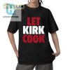 Let Kirk Cook Shirt hotcouturetrends 1