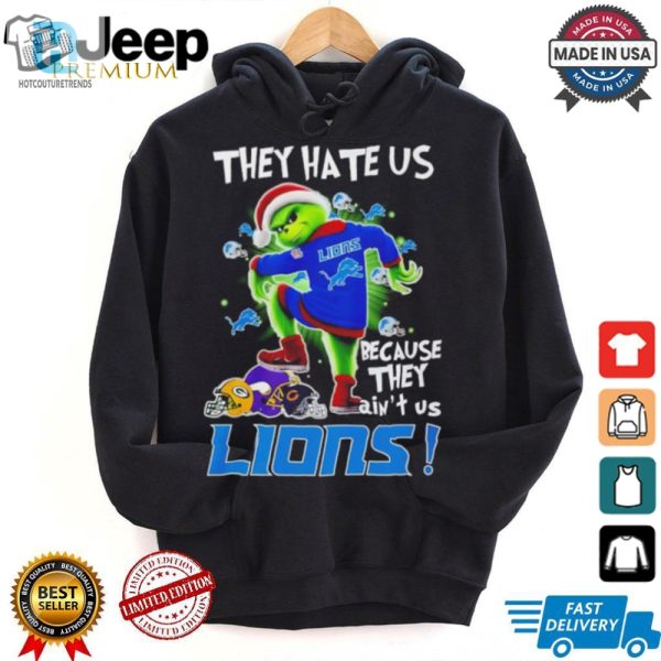 Grinch They Hate Us Because They Aint Us Lions Christmas Shirt hotcouturetrends 1 3