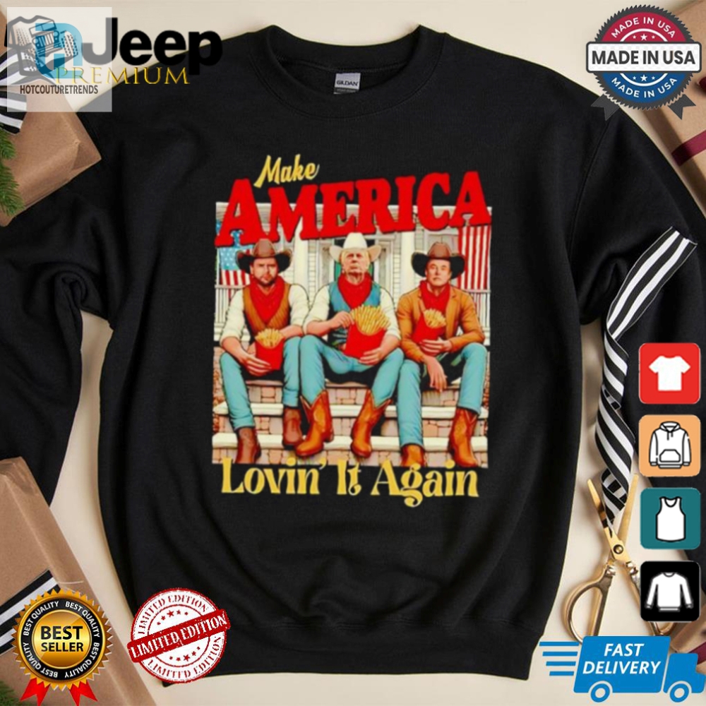 Trump Vance Elon Fries Make America Lovin It Again Shirt 