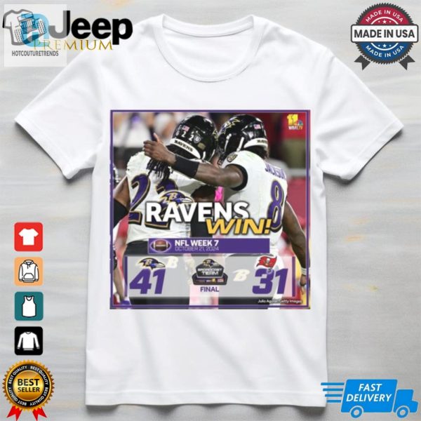 2024 Poster Final Ravens Win Nfl Week 7 2024 Baltimore Ravens 41 31 Tampa Bay Buccaneers T Shirt hotcouturetrends 1 1