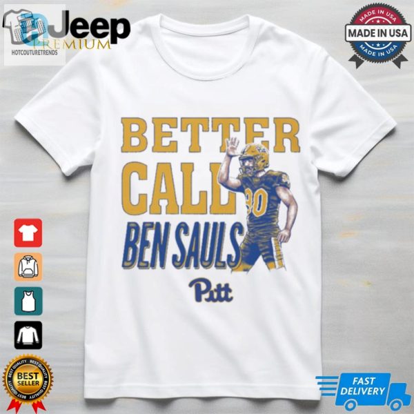 Ben Sauls Pittsburgh Panthers Better Call Sauls Ncaa 2024 T Shirt hotcouturetrends 1 1