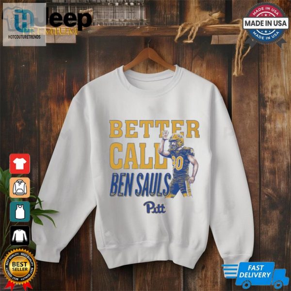 Ben Sauls Pittsburgh Panthers Better Call Sauls Ncaa 2024 T Shirt hotcouturetrends 1 2