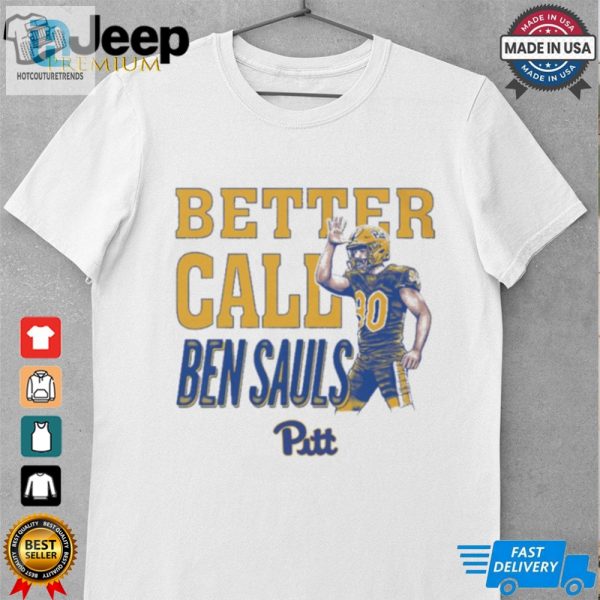 Ben Sauls Pittsburgh Panthers Better Call Sauls Ncaa 2024 T Shirt hotcouturetrends 1 3