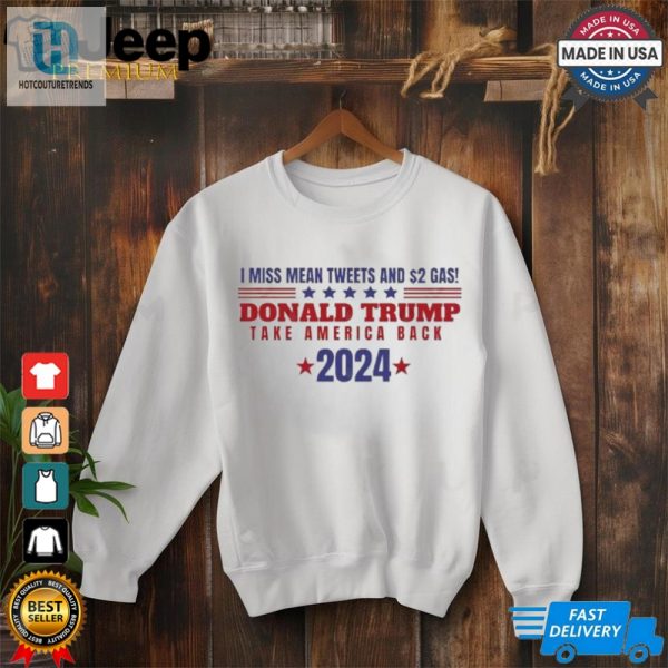 Official I Miss Mean Tweets 2 Gas Bring Trump Back T Shirt hotcouturetrends 1 2