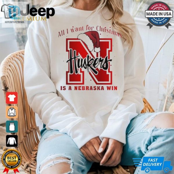 All I Want For Christmas Is Nebraska Cornhuskers Win Shirt hotcouturetrends 1