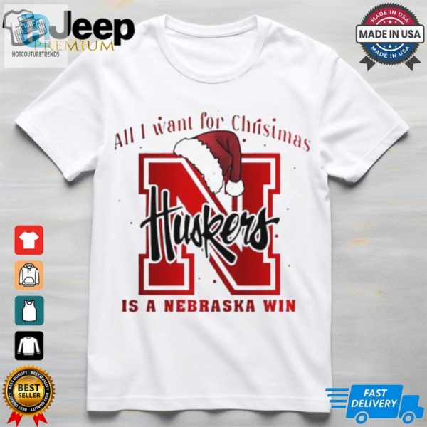 All I Want For Christmas Is Nebraska Cornhuskers Win Shirt hotcouturetrends 1 1