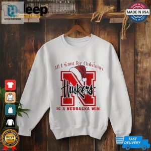 All I Want For Christmas Is Nebraska Cornhuskers Win Shirt hotcouturetrends 1 2