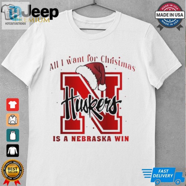 All I Want For Christmas Is Nebraska Cornhuskers Win Shirt hotcouturetrends 1 3