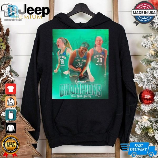 2024 Wnba Champions The New York Liberty Are Your Poster Shirt hotcouturetrends 1 3