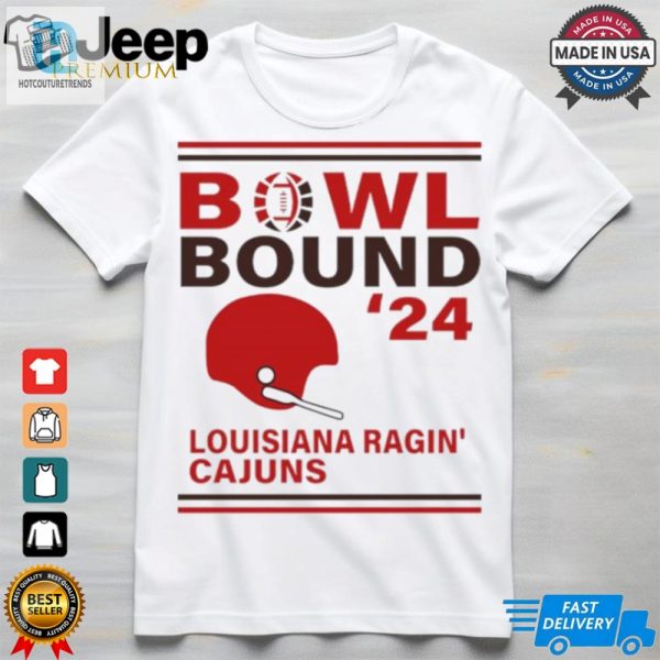 Louisiana Ragin Cajuns 2024 Bowl Bound Helmet Shirt hotcouturetrends 1