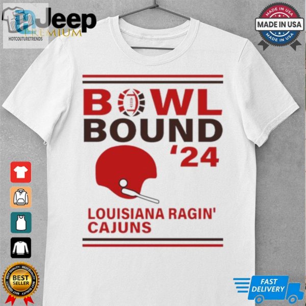 Louisiana Ragin Cajuns 2024 Bowl Bound Helmet Shirt hotcouturetrends 1 1