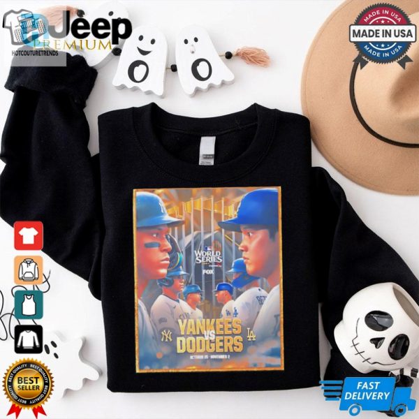 Yankees Vs Dodgers 2024 World Series October 25 November Shirt hotcouturetrends 1