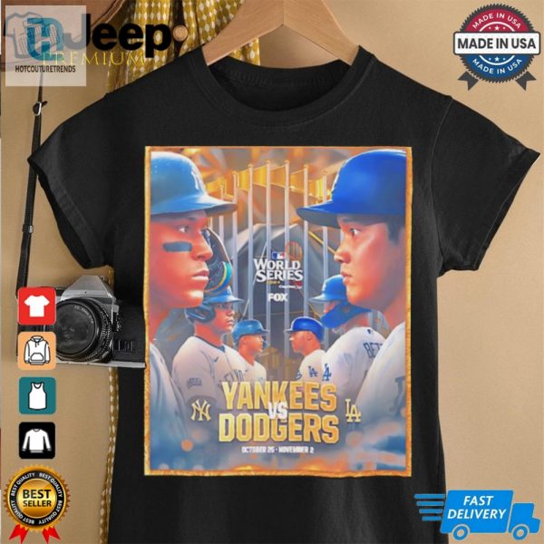 Yankees Vs Dodgers 2024 World Series October 25 November Shirt hotcouturetrends 1 1