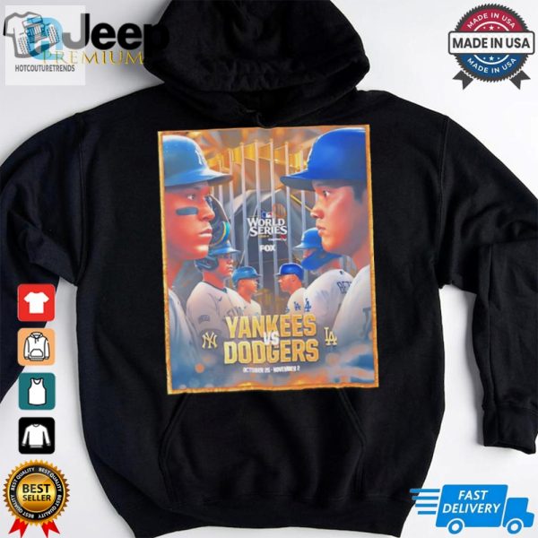 Yankees Vs Dodgers 2024 World Series October 25 November Shirt hotcouturetrends 1 2