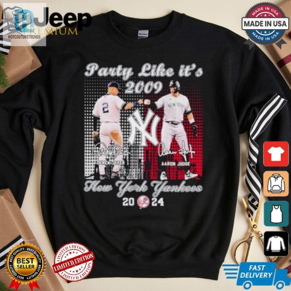 Party Like Its 2009 New York Yankees 2024 Shirt hotcouturetrends 1 3