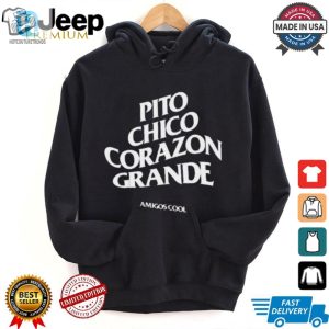 Official Pito Chico Corazon Grande Amigos Cool T Shirt hotcouturetrends 1 1