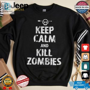 Keep Calm And Kill Zombies Shirt hotcouturetrends 1 3