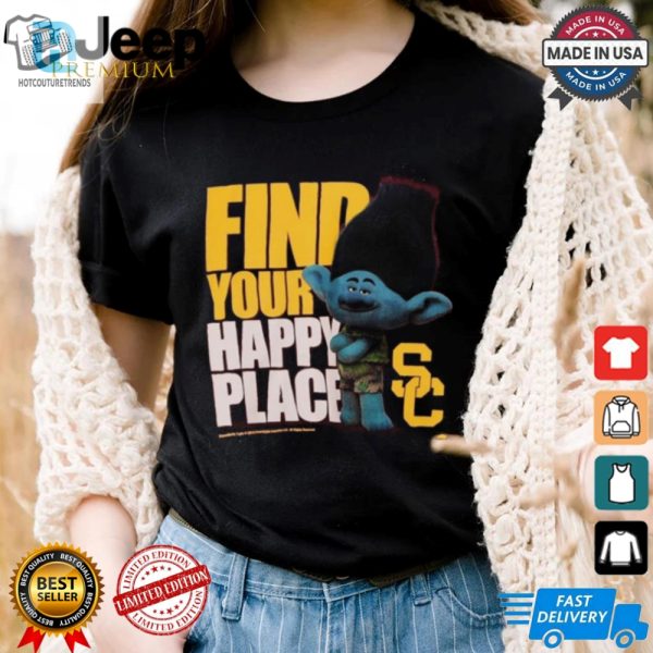 Official Usc Trojans Find Your Happy Place Branch Trolls T Shirt hotcouturetrends 1