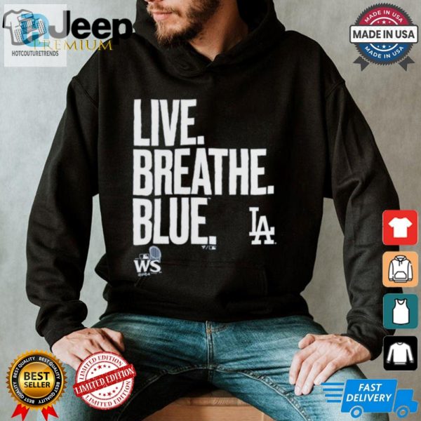 Official Live Breathe Blue Los Angeles Dodgers Shirt hotcouturetrends 1 2