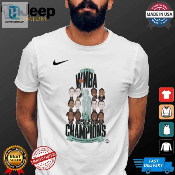 Official New York Liberty 2024 Wnba Finals Champions We All We Got We All We Need Shirt hotcouturetrends 1 3