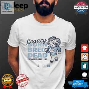 Carolina Legacy Born Bred Dead Est 1789 Shirt hotcouturetrends 1 3