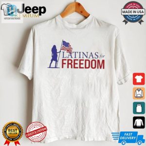 Official Latinas For Freedom Shirt hotcouturetrends 1 2