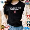 Official Cleveland Guardians Mlb 2024 Hey Throw That Good Pitch T Shirt hotcouturetrends 1