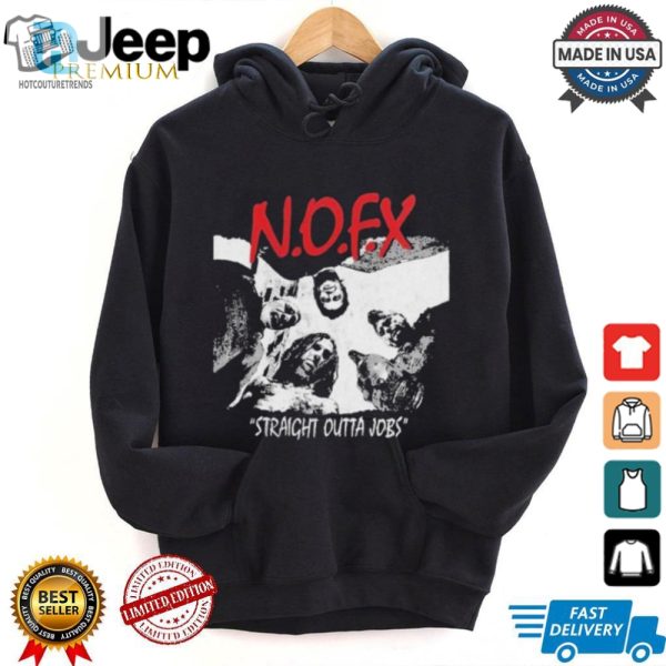 Official Nofx The Final Shows Straight Outta Jobs Tee In San Pedro California On October 4 5 6 2024 Nwa Straight Outta Compton Inspired Shirt hotcouturetrends 1 1