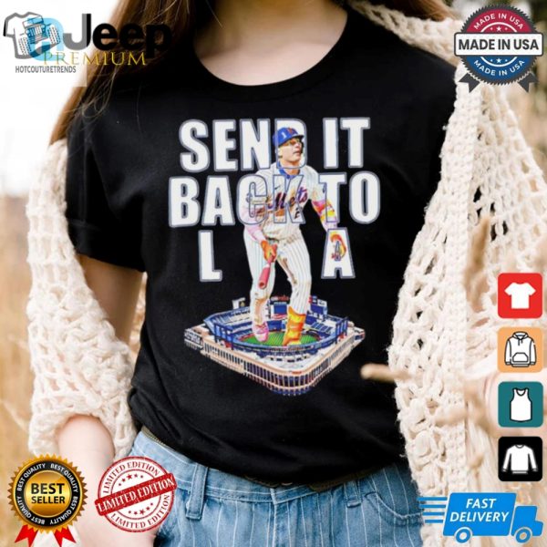 New York Mets Pete Alonso Send It Back To La Shirt hotcouturetrends 1