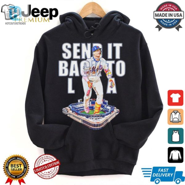 New York Mets Pete Alonso Send It Back To La Shirt hotcouturetrends 1 1