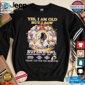 Official Washington Redskins Yes I Am Old But I Saw Redskins In Super Bowl T Shirt hotcouturetrends 1 3