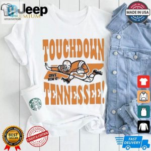 Official Touchdown Tennessee Give Him 6 Shirt hotcouturetrends 1 1