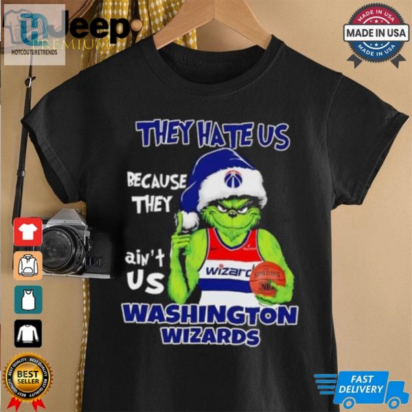 They Hate Us Because They Aint Us Washington Wizards Grinch 2024 Shirt hotcouturetrends 1 2