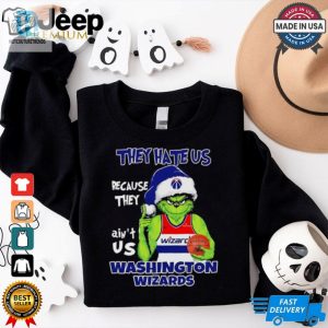 They Hate Us Because They Aint Us Washington Wizards Grinch 2024 Shirt hotcouturetrends 1 3