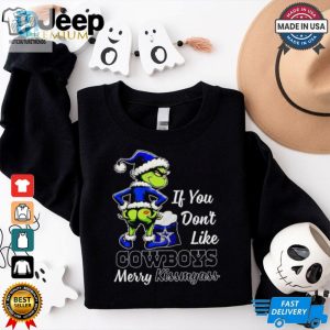 Grinch If You Dont Like Cowboys Merry Kiss My Ass Christmas Shirt hotcouturetrends 1 3